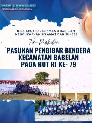 TIM PASKIBRA SMAN 3 BABELAN MENJADI PASUKAN PENGIBAR BENDERA KECAMATAN BABELAN PADA HUT RI KE-79