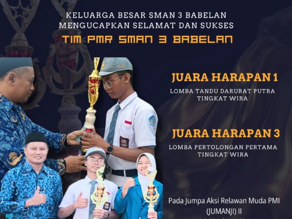 TIM PMR SMAN 3 BABELAN MERAIH JUARA HARAPAN 1 dan JUARA HARAPAN 3 PADA JUMPA AKSI RELAWAN MUDA PMI (JUMANJI) II 2024